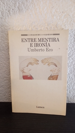 Entre mentira e ironía (usado) - Umberto Eco