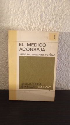 El medico aconseja 6 (usado) - J. M. Mascaro