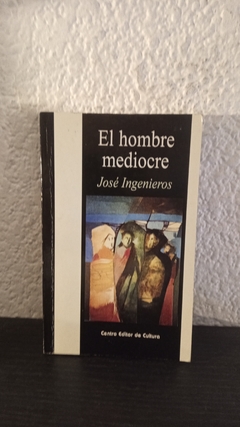 El hombre mediocre (CEC, usado) - Jose Ingenieros