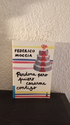 Perdona pero quiero casarme contigo (usado) - Federico Moccia