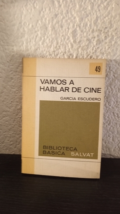 Vamos a hablar de cine 49 (usado) - Garcia escudero