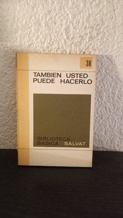 Tambien usted puede hacerlo 38 (usado) - Anonimo