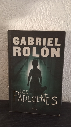 Los padecientes (grande, usado) - Gabriel Rolon