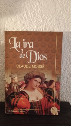 La ira de Dios (usado) - Claude Mossé