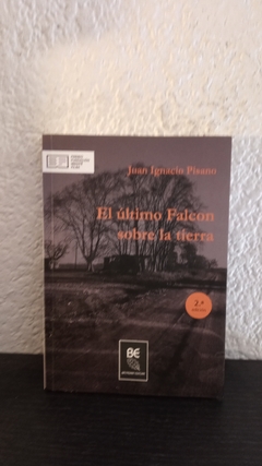 El ultimo Falcon sobre la tierra (usado) - Juan Ignacio Pisano