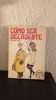 Como ser decadente (usado) - George mikes