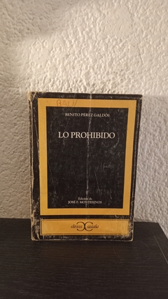 Lo prohibido (usado, canto dañado, pocas marcas en birome) - Benito Pérez Galdo