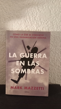 La guerra en las sombras (usado) - Mark Mazzetti