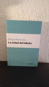 La edad del idiota (usado) - Diego Rotondo