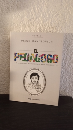 El pedagogo (usado, hojan con dedicatoria arrancada, no afecta la lectura) - Diego Manusovich