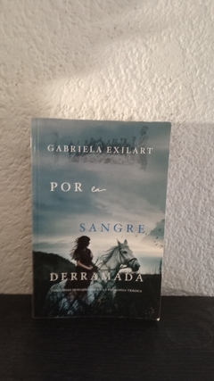 Por la sangre derramada (GE, usado) - Gabriela Exilart