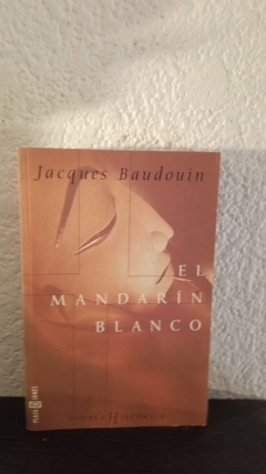 El mandarín blanco (usado) - Jacques Baudouin