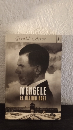 Mengele el ultimo Nazi (usado) - Gerald Astor