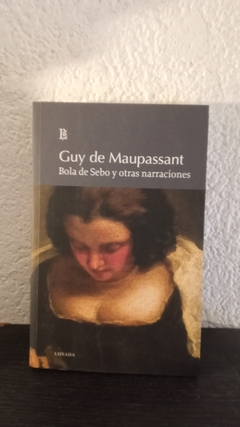 Bola de sebo y otras narraciones (usado) - Guy de Maupassant