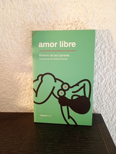 Amor libre (usado) - Roberto de las Carreras