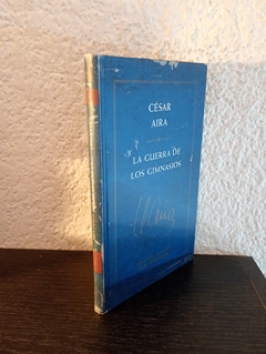 La guerra de los gimnasios (usado) - César Aira