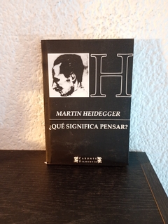 Que significa pensar (usado, se mojo y se seco) - Martín - Heidegger