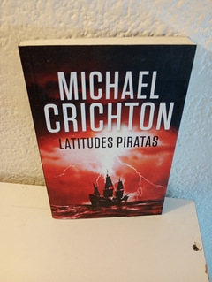 Latitudes Piratas (usado) - Michael Crichton