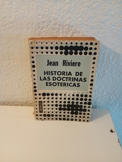 Historia de las doctrinas esotericas (usado) - Jean Riviere (detalles, marcas en fluo y birome)