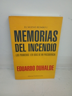 Memorias del incendio (usado, detalle en tapa) - Eduardo Duhalde