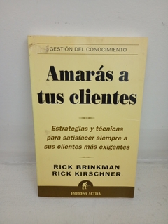 Amarás a tus clientes (usado) - Rick Brinkman