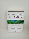 El camino hacia el amor (usado, muy pocas marcas en birome) - Deepak Chopra