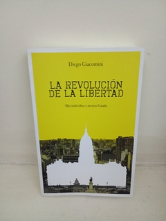 La revolución de la libertad (usado) - Diego Giacomini