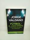 Fútbol el juego infinito (usado) - Jorge Valdano