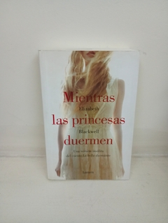 Mientras las princesas duermen (usado) - Elizabeth Blackwell