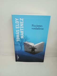 Ficciones verdaderas (usado) - Tomás Eloy Martínez