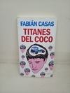 Titanes del coco (usado) - Fabián Casas (b)