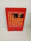 El cerebro fugitivo (usado) - Christopher Wills