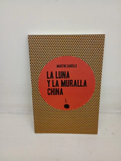La luna y la muralla China (usado) - Martín Zariello