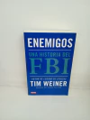 Enemigos una historia del FBI (usado, recortes de diario adjuntos, no afecta la lectura, tapa con cinta interna) - Tim Weiner