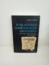 Poblaciones indígenas en Argentina (usado) - Rodolfo A. Raffino