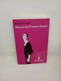 Nunca fui mi primera dama (usado) - Wendy Guerra