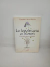 La logoterapia en cuentos (usado) - Claudio García Pintos