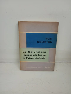 La naturaleza humana a la luz de la psicopatología (usado) - Kurt Goldstein