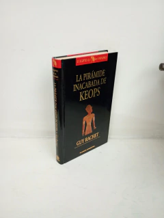 La pirámide inacabada de Keops (usado) - Guy Rachet
