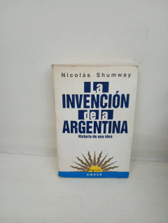 La invención de la Argentina (usado) - Nicolas Shumway