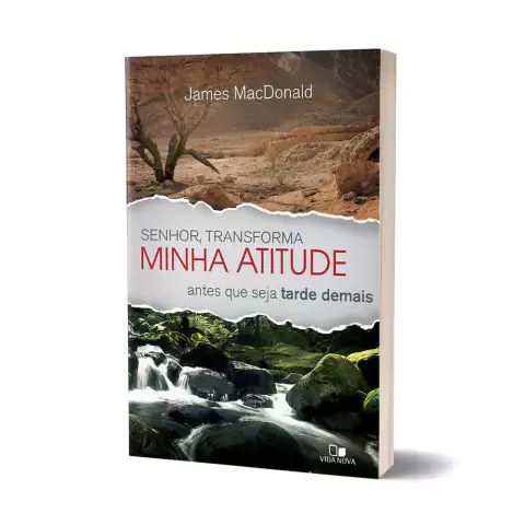 senhor-transforma-minha-atitude-james-macdonald-editora-vida-nova-27851-min