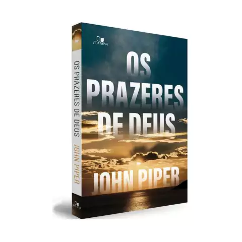 os-prazeres-de-deus-john-piper-editora-vida-nova-46351-min