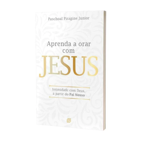 livro-aprenda-a-orar-com-jesus-paschoal-piragine-junior-editora-esperanca-sku-49722-capa-late-site-min