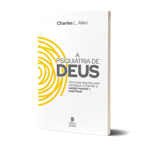 livro-a-psiquiatria-de-deus-charles-l-allen-editora-betania-sku-51659-capa-late-site-min