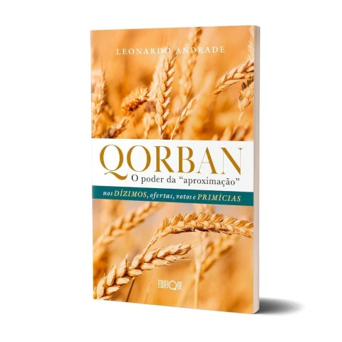 livro-qorban-o-poder-da-aproximacao-leonardo-andrade-editora-edifique-sku-51864-capa-late-site-min