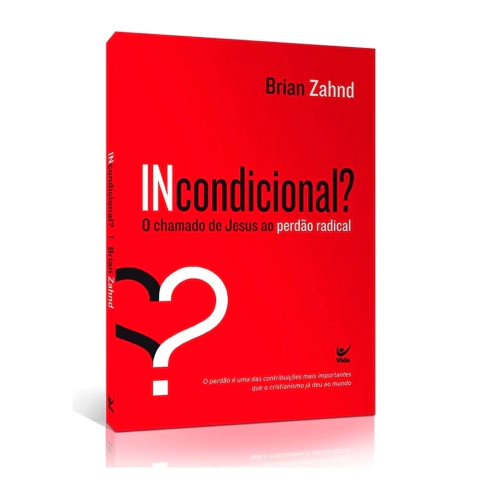 incondicional-brian-zahnd-editora-vida-min