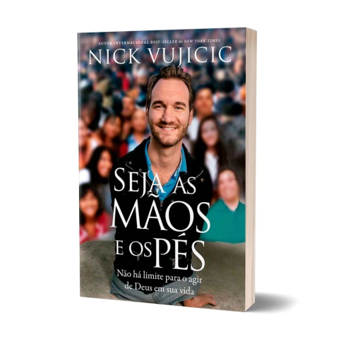 seja-as-maos-e-os-pes-nick-vujicic-editora-thomas-nelson-36792-min