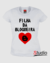 Camiseta Filha da Blogueira - Cor Branca