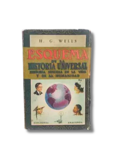 Esquema de la historia universal Historia sencilla de la vida de la humanidad / H.G. Wells (usado)