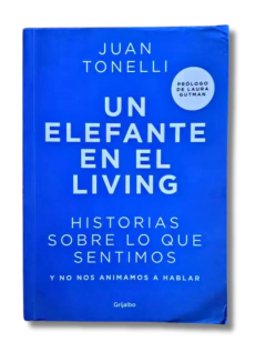 Un Elefante en el living / Juan Tonelli (usado)
